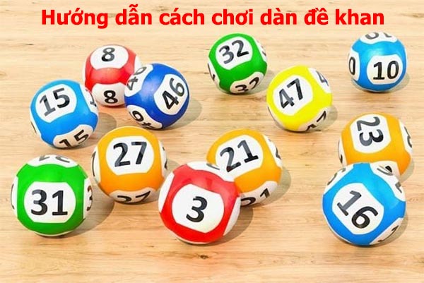 Hướng dẫn cách chơi với dàn đề khan