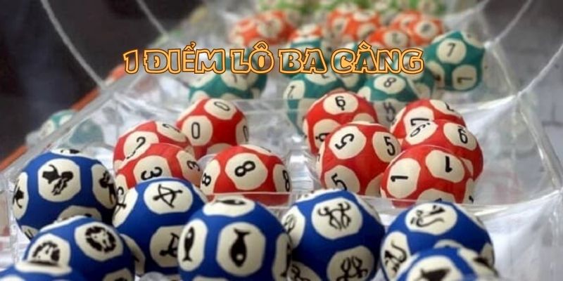 Giá tiền của 1 điểm lô 3 càng